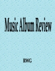Music Album Review : 50 Pages 8.5" X 11" - Book