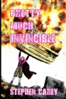 Pretty Much Invincible - Book