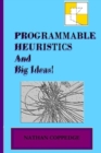 Programmable Heuristics and Big Ideas Updated Edition - Book