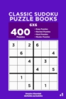 Classic Sudoku Puzzle Books - 400 Easy to Master Puzzles 6x6 (Volume 1) - Book