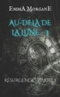 Au-Dela de la Lune - 3 : RESURGENCE - PARTIE 1 (Collection Classique) - Book