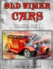 Old Timer Cars : Colouring Book 1 - Book