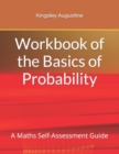 Workbook of the Basics of Probability : A Maths Self-Assessment Guide - Book