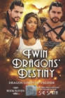 Twin Dragons' Destiny : Dragon Lords of Valdier Book 11 - Book