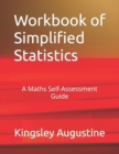 Workbook of Simplified Statistics : A Maths Self-Assessment Guide - Book
