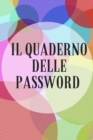 Il Quaderno delle Password : Per conservare le tue password: Siti web, Computer/Laptop, Cellulari, Tablet, Domande di sicurezza, Note, Router & rete, E-mail e carte di credito - Book