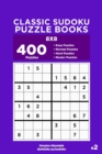 Classic Sudoku Puzzle Books - 400 Easy to Master Puzzles 8x8 (Volume 2) - Book