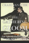 The Gathering Gloom : The Further Adventures of Sherlock Holmes - Book