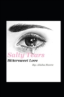 Salty Tears : Bittersweet Love - Book