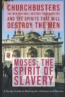 ChurchBusters - The Men Who Destroy Your Ministry and The Spirits That Will Destroy the Men : (Moses - The Spirit of Slavery) - Book
