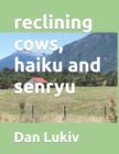 reclining cows, haiku and senryu - Book