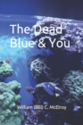 The Dead Blue & You - Book
