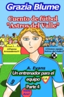 Cuento de futbol Astros del Valle : Un entrenador para el equipo - Book