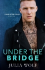 Under The Bridge : A Rock Star Romance - Book