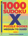 1000 Sudoku X Puzzle Books - Medium To Hard - Book 1 : Sudoku Variations - Brain Games Sudoku - Book