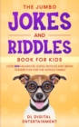 The Jumbo Jokes and Riddles Book for Kids : Over 500 Hilarious Jokes, Riddles and Brain Teasers Fun for The Whole Family - Book