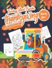 Turkey And Trucks Thanksgiving Activity Book : Coloring, Hidden Pictures, Dot To Dot, Spot Difference, Maze, Masks, Word Search - Book