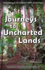 Journeys to Uncharted Lands : Sixth Annual Los Angeles NaNo Anthology - Book
