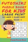 Futoshiki Puzzle Books For kids - Large Print 4 x 4 Grid - 4 clues - Easy - Book 5 : Mind Games For Kids - Logic Games For Kids - Puzzle Book For Kids - Book