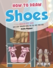 How to Draw Shoes Step-by-Step Guide : Best Shoe Drawing Book for You and Your Kids - Book