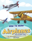 How to Draw Airplanes Step-by-Step Guide : Best Airplane Drawing Book for You and Your Kids - Book