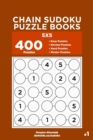 Chain Sudoku Puzzle Books - 400 Easy to Master Puzzles 5x5 (Volume 1) - Book
