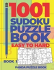 1001 Sudoku Puzzle Books Easy To Hard - Book 1 : Brain Games for Adults - Logic Games For Adults - Puzzle Book Collections - Book
