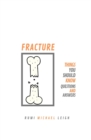 Fracture : Things You Should Know (Questions and Answers) - Book