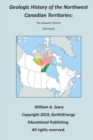 Geologic History of the Northwest Canadian Territories : The Kewatin District (Nunavut) - Book
