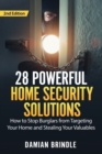 28 Powerful Home Security Solutions : How to Stop Burglars from Targeting Your Home and Stealing Your Valuables - Book