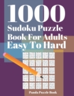 1000 Sudoku Puzzle Books For Adults Easy To Hard : Brain Games for Adults - Logic Games For Adults - Mind Games Puzzle - Book