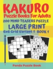 Kakuro Puzzle Books For Adults - 200 Mind Teasers Puzzle - Large Print - 6 x 6 Grid Variant 1 - Book 1 : Brain Games Books For Adults - Mind Teaser Puzzles For Adults - Logic Games For Adults - Book