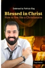 Blessed in Christ : How to Live Like a Christianaire - Book