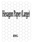 Hexagon Paper (Large) : 150 Pages 8.5" X 11" - Book