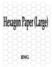 Hexagon Paper (Large) : 200 Pages 8.5" X 11" - Book