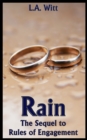 Rain : The Sequel to Rules of Engagement - Book
