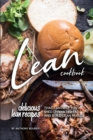 Lean Cookbook : Delicious Lean Recipes that Can Help you Shed unwanted fat and Build Lean Muscle - Book