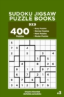 Sudoku Jigsaw Puzzle Books - 400 Easy to Master Puzzles 9x9 (Volume 3) - Book