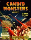 Candid Monsters Volume 4 BEHIND THE SCENES & INTERVIEWS from your favorite monster movies : Science Fiction Films Part 1 - Book