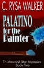 Palatino for the Painter : Thistlewood Star Mysteries #2 - Book