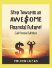 Step Towards an AWE$OME Financial Future! : (California Edition) - Book
