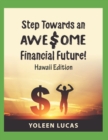 Step Towards an AWE$OME Financial Future! : (Hawaii Edition) - Book