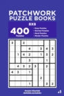 Patchwork Puzzle Books - 400 Easy to Master Puzzles 8x8 (Volume 1) - Book