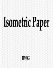 Isometric Paper : 150 Pages 8.5" X 11" - Book