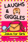 Jokes for Girls : Girls Love Jokes Too! Plus BFF Knock-Knock Jokes and Tongue Twisters! - Book