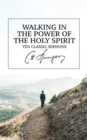 Walking in the Power of the Holy Spirit : Ten Classic Sermons - Book