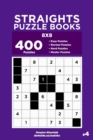Straights Puzzle Books - 400 Easy to Master Puzzles 8x8 (Volume 4) - Book