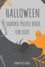 Halloween Sudoku Puzzle Book For Kids : Logic Games For Children - Mind Games For Kids - Book