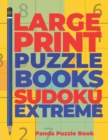 Large Print Puzzle Books Sudoku Extreme : Brain Games Sudoku - Mind Games For Adults - Logic Games Adults - Book