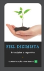 Fiel Dizimista : Principios e sugestoes - Book